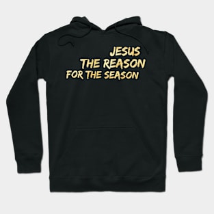 Jesus The Reason For The Season | Merry Christmas Hoodie